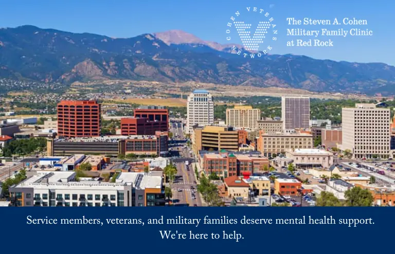 Colorado Springs from the air; The Steven A. Cohen Military Family clinic at Red Rock; Service members, veterans, and military families deserve mental health support. We’re here to help.