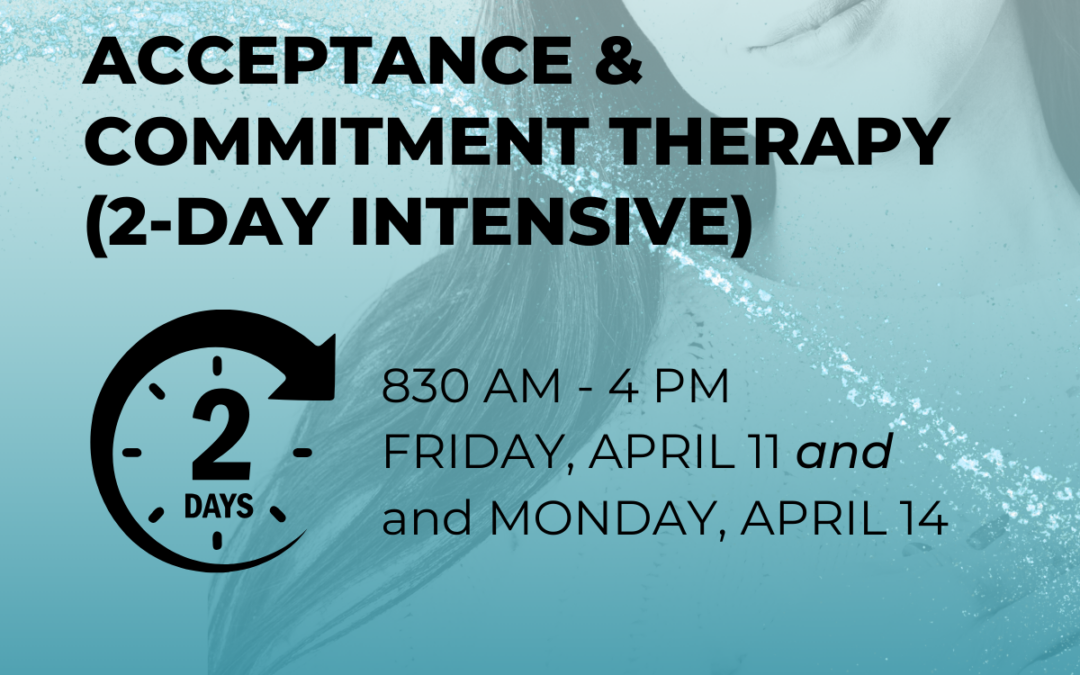 Acceptance and Commitment Therapy (2-Day Intensive)